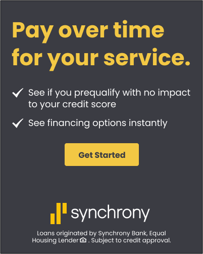 Pay over time for your service. See if you prequalify with no impact to your credit score. See financing options instantly. Get Started with Synchrony. Loans originated by Synchrony Bank, Equal Housing Lender, Subject to credit approval.